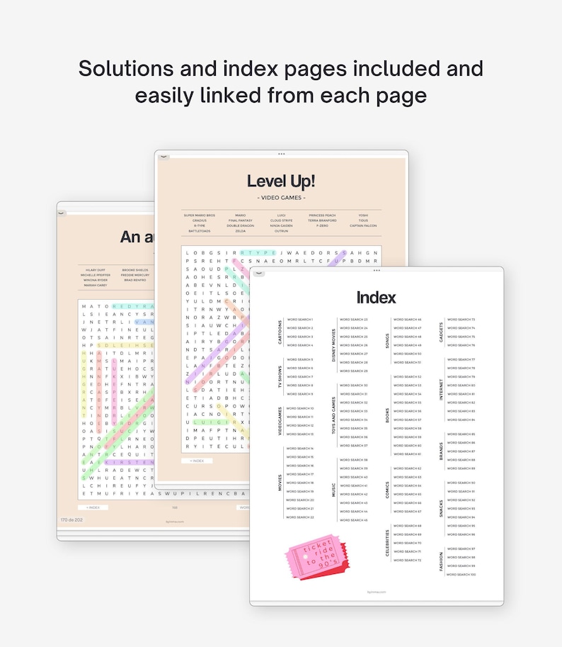 May include: A printable set of word search puzzles with a pink, blue, and yellow color scheme. The puzzles are organized by category, such as video games, movies, and music. The title of the set is "Level Up!" and the index page includes a ticket with the text "ticket ride to the 20's".