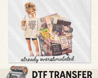 Teacher DTF Transfer, Already Overstimulated Back to School Teacher Shirt Iron-On, Educator T-Shirt, Printable Transfer for Teachers