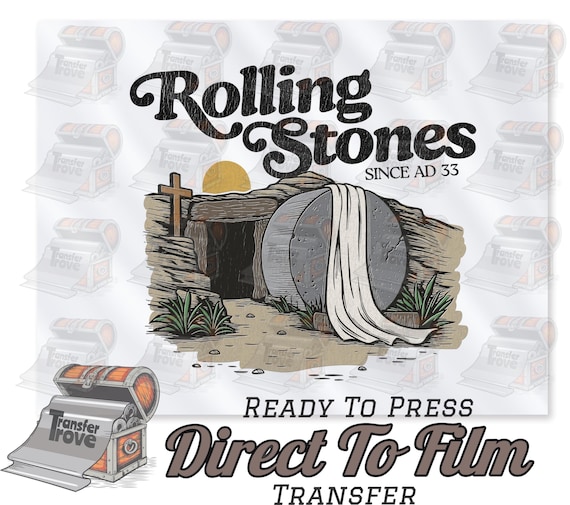 Rolling Stones Since AD 33 DTF Transfer, Christian Youth Graphic Print, Religious Shirt, Easter or Christmas T-Shirt, Direct to Film Print