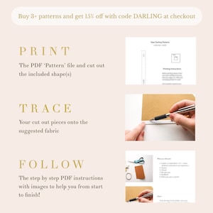 May include: A step-by-step guide for crafting projects. The instructions include printing a PDF pattern, tracing the shapes onto fabric, and following the steps outlined in the PDF. The text includes the phrase "Dear Darling Patterns".