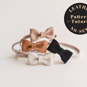 May include: Three leather hair bows in beige, brown, and black, each attached to a nude elastic headband. The text "Leather Pattern + Tutorial No-Sew" is on a black circle.