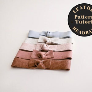 May include: Four leather headbands in different shades of brown, beige, and blue, with a knotted bow detail. The headbands are stacked on top of each other. A black circle with white text reads "Leather Pattern + Tutorial Headband".