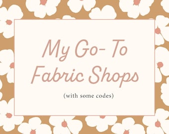 My Go-To Fabric shops