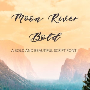 May include: A bold and beautiful script font called "Moon River Bold" displayed against a backdrop of a mountain range with a hazy, orange sky.