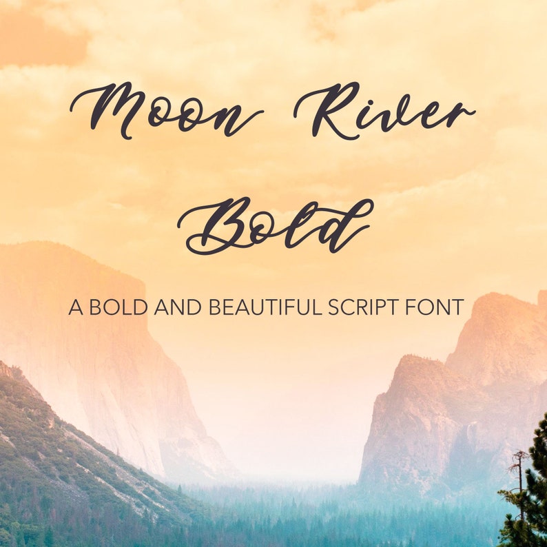 May include: A bold and beautiful script font called "Moon River Bold" displayed against a backdrop of a mountain range with a hazy, orange sky.