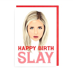 Buffy the Vampire Slayer Birthday Card, Slay, Sarah Michelle Gellar, 90s, 1900s, nineties, horror