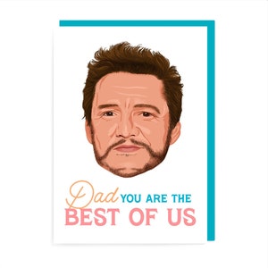 Tarjeta del Día del Padre de Pedro Pascal, The Best Of Us, The Last Of Us, Joel, Juego, Hongos, Clicker, Bella Ramsey, Ellie, Aniversario, Cumpleaños, Amor