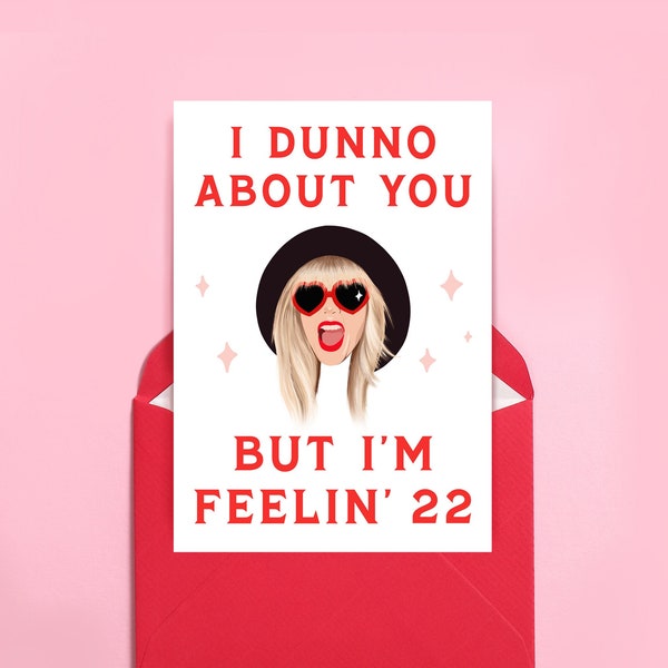 Taylor Swift Card, 22nd Birthday, 22, Swifty Music Love Singer Party Lyrical Lyrics Heart Red Album Funny Quote, I’m Feeling Twenty Two