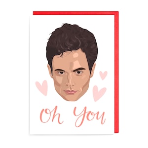 Oh You Card, Joe Goldberg Liefde Verjaardag Grappig Hart Roze Rood Valentijnspaar Echtgenoot Vrouw Vriendin Vriendje TV Netflix Duistere Humor