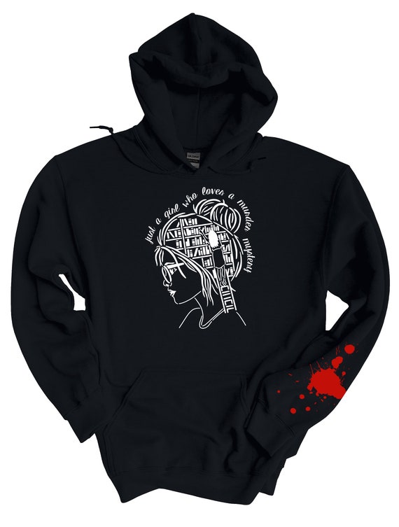 Just A Girl Who Loves A Murder Mystery Hoodie