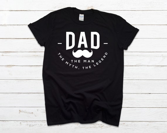 Dad, The man, The Legend T Shirt, Fathers Day T Shirt