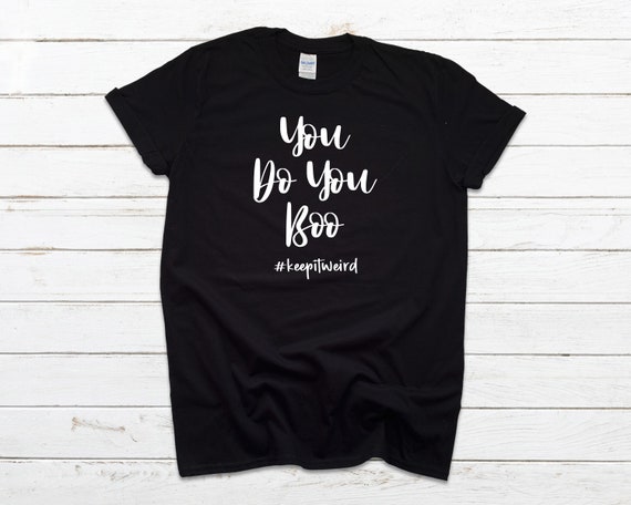 You Do You Boo Tee