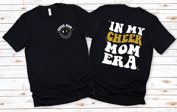 In My Cheer Mom Era Tee