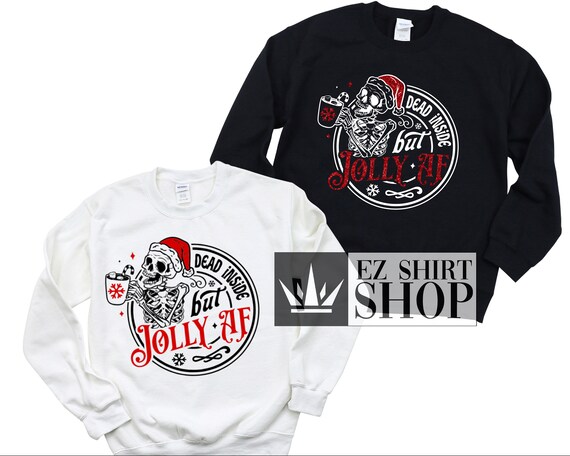 Dead Inside But Jolly AF Crewneck Sweatshirt