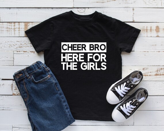 Cheer Bro: Here For The Girls Tee