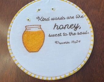 6" Finished Embroidery Art, Proverbs 16:24, Kind Words are like honey.