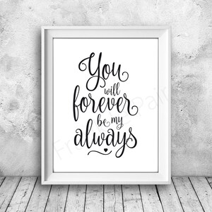Wedding Sign Printable, You will forever be my always, Wedding Art, Wedding Sign, Wedding Decor, Wedding poster, Love art, Romantic Wedding