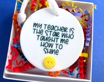 My teacher is the star who taught me how to shine ceramic ornament keepsake gift for teacher