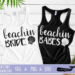 Beachin Bride SVG, Beachin Babes PNG, Bachelorette DXF, Party Cut File, Wedding Vector Art, Love Clip Art, Beach Vacation Design