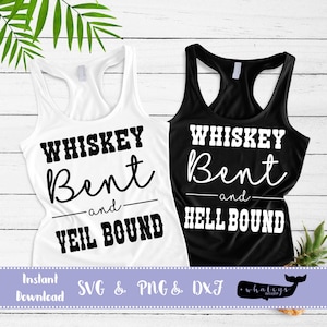 Whiskey Bent and Veil Bound, Whiskey Bent et Hell Bound SVG, PNG, fichiers DXF.  Nashville Bachelorette Party Clip Art et Vector Art