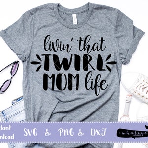 livin&#39; that Twirl Mom life SVG, Twirl Mom PNG, Twirl Mom DXF, Twirling Vector Art, Baton Clip Art, Sports Cutfile