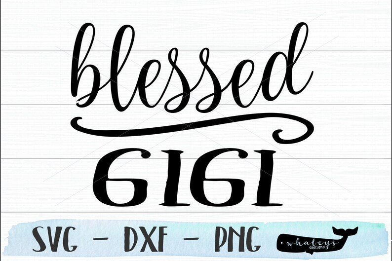 Free Free Blessed Gigi Svg 864 SVG PNG EPS DXF File