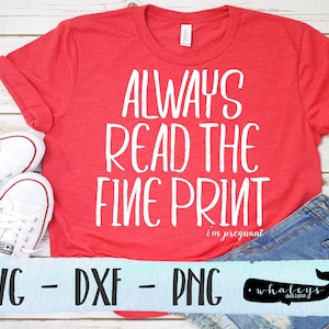 Siempre lea la letra pequeña: estoy embarazada SVG, Baby DXF, Parent PNG, Expecting Cut File, Announcement Silhouette y Cricut Design
