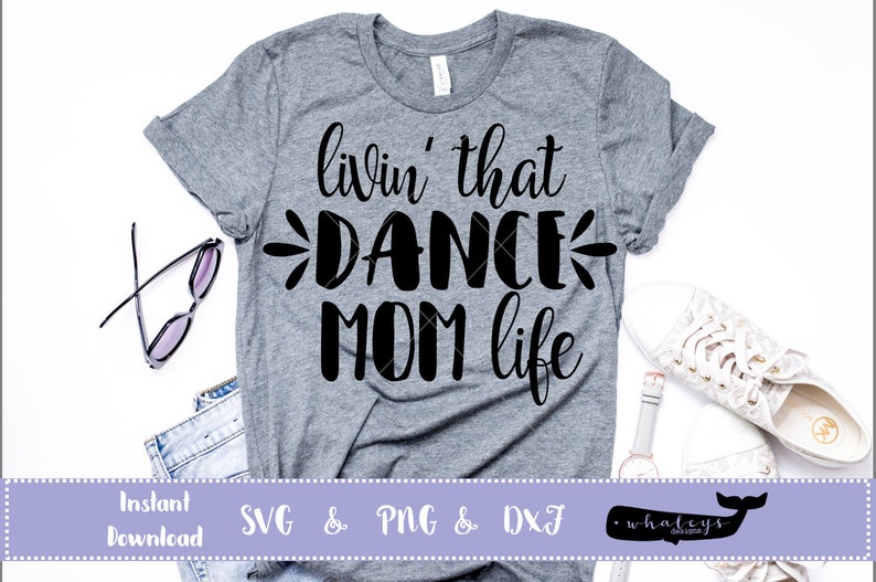 Download Livin' that Dance Mom Life SVG Dance Mom PNG Dancer DXF | Etsy