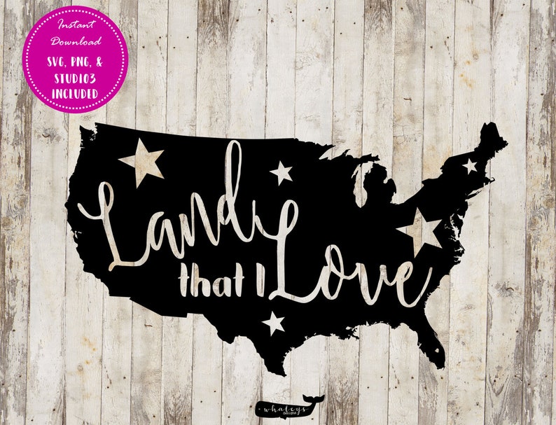 Download Land that I Love-USA SVG PNG and Studio3 files. Great | Etsy