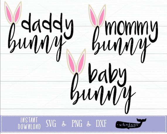 Download Baby Bunny Svg Mommy Bunny Png Daddy Bunny Dxf Easter Etsy