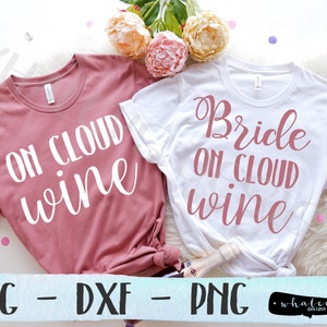 Bride on Cloud Wine, On Cloud Wine DXF, Bachelorette PNG, Party Vector Art, Wedding Clip Art, Bride Cut File