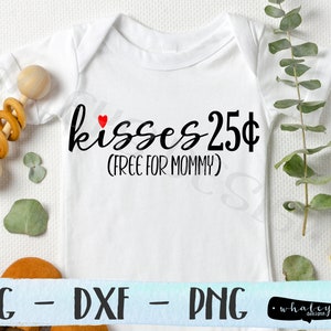 Kusjes 25 cent (gratis voor mama) SVG, Valentijnsdag PNG, baby en peuter DXF, Heart Vector Art, Kiss Clip Art