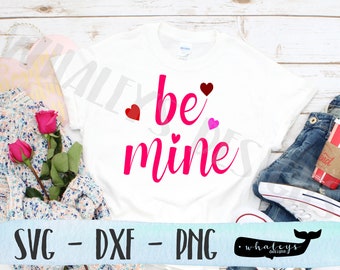 Be Mine SVG, Valentines Cut File, Love DXF, Heart PNG, Silhouette and Circuit Design File, Valentine's Day, February 14