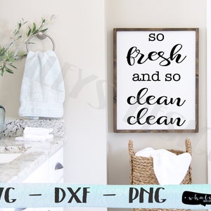 si frais et si propre propre SVG, pdf imprimable, salle de bain DXF, drôle de ferme panneau en bois PNG, silhouette cricut cut file