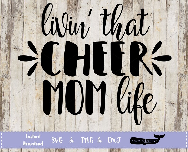 Download Livin that Cheer Mom Life SVG Cheer Mom PNG Cheer Mom DXF ...
