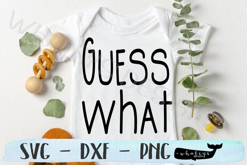 Guess What Svg Pregnancy Announcement Dxf Baby Png Etsy
