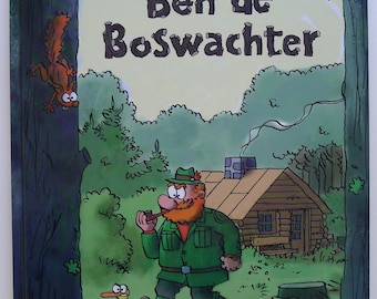 Stripalbum - Ben de Boswachter- Hardcover (gesigneerd, indien gewenst)