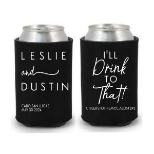 I&#39;ll Drink to That, Custom Can Cooler, Wedding Favor for guests in Bulk, Party Gift for Anniversary party, Personalized Wedding Gift
