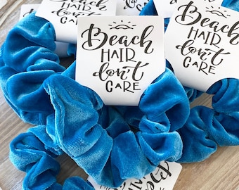 Beach Hair Don&#39;t Care Favors Beach Bachelorette Favors Scrunchie Favors Beach Bachelorette Party Hair Tie Favors Beach Hair Scrunchies
