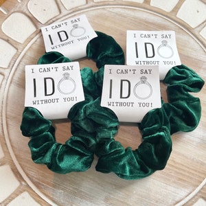 I can't say I DO without you Scrunchies Bridesmaid Proposal Scrunchie Hair Bow Scrunchies Favor Bridal Party Favor Bachelorette Party Favors