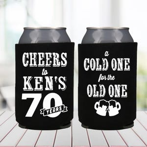70th Birthday Can Coolers 70th Birthday Favor Born in 1952 70th Party Decor 70 years Old Bday Can Cheers to 70 Years A Cold for the Old One