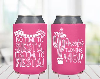 40th Birthday Fiesta, Final Fiesta Can, Cinco De Mayo Birthday, Mexico Birthday Party Can Cooler, No Time To Siesta, Fiesta Party