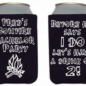 Bonfire Bachelor Party Brews Before The I Do's Bachelor Weekend Unique Bachelor Party Ideas Bachelor Party Gifts Bachelor Party Can Cooler
