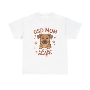 GSD Mom Life Unisex Tee, German Shepherd Dog Lover Shirt, Dog Mom Gift, Graphic Tee, Dog Owner Present