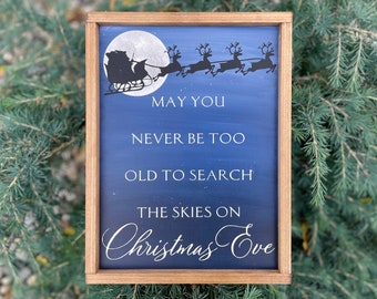 May you never be too old to search the skies on Christmas Eve | Christmas | holiday | holiday decor | santa | decorations | gifts | eve box