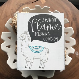 Llama sign a whole llama learning teacher sign teach teacher llama llama gifts classroom decor teacher gift classroom sign image 1