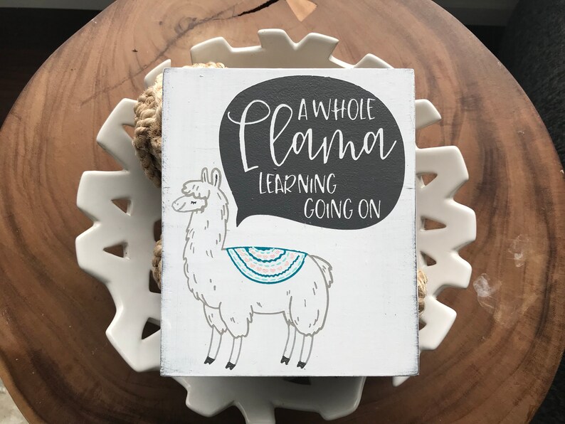 Llama sign a whole llama learning teacher sign teach teacher llama llama gifts classroom decor teacher gift classroom sign image 1