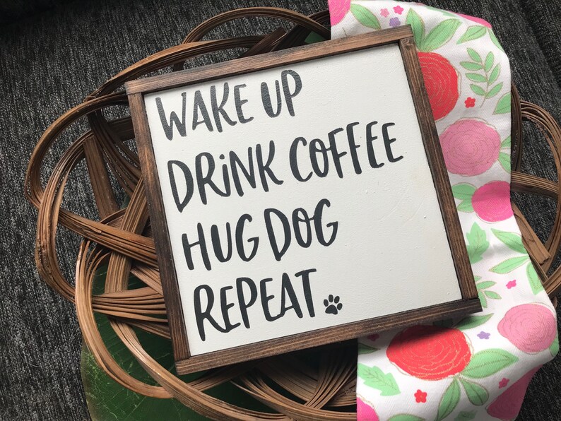 Download Wake up drink coffee hug dog repeat coffee sign coffee | Etsy