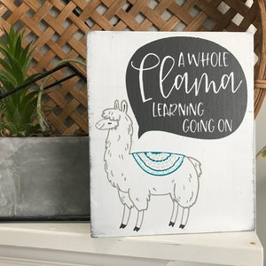 Llama sign a whole llama learning teacher sign teach teacher llama llama gifts classroom decor teacher gift classroom sign image 2