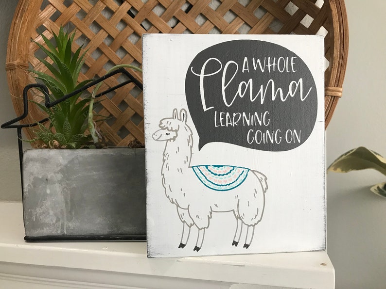 Llama sign a whole llama learning teacher sign teach teacher llama llama gifts classroom decor teacher gift classroom sign image 2